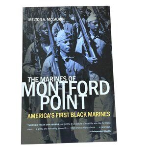 The Marines Of Montford Point: Americas First Black Marines By Melton A. McLauri